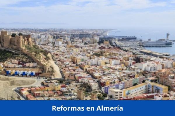 ¿Hay alguna empresa de reformas cerca de mí? ➜ Reformas en Almería