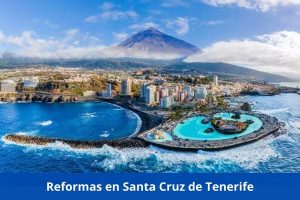 ¿Hay alguna empresa de reformas cerca de mí? ➜ Reformas en Santa Cruz de Tenerife