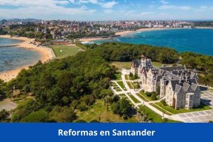 ¿Hay alguna empresa de reformas cerca de mí? ➜ Reformas en Santander