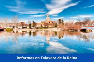 ¿Hay alguna empresa de reformas cerca de mí? ➜ Reformas en Talavera de la Reina