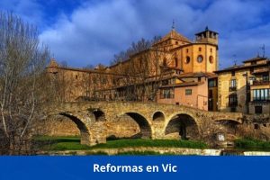 ¿Hay alguna empresa de reformas cerca de mí? ➜ Reformas en Vic